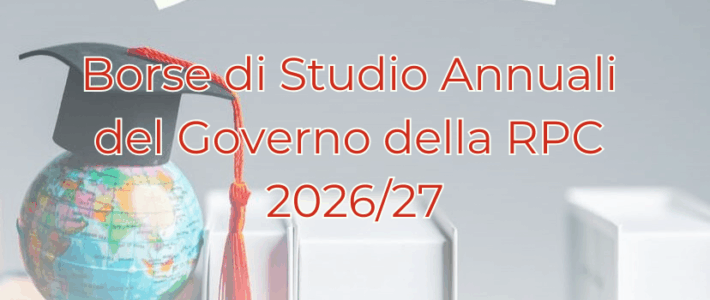 Borse di Studio del Governo della Repubblica Popolare Cinese Annuali 2026/2027 Borse di Studio del Governo della Repubblica Popolare Cinese Annuali 2026/2027